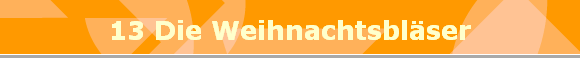 13 Die Weihnachtsblser