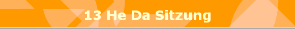 13 He Da Sitzung