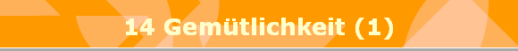 14 Gemtlichkeit (1)