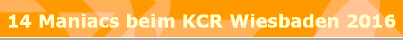 14 Maniacs beim KCR Wiesbaden 2016