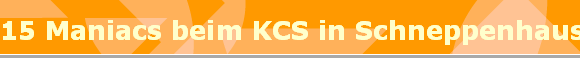 15 Maniacs beim KCS in Schneppenhausen 2016