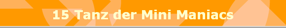 15 Tanz der Mini Maniacs