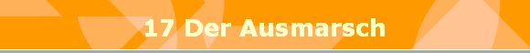 17 Der Ausmarsch