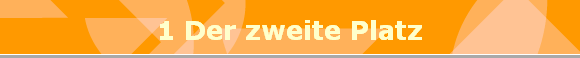 1 Der zweite Platz
