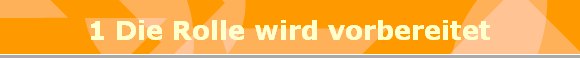 1 Die Rolle wird vorbereitet