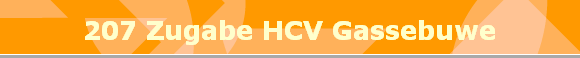 207 Zugabe HCV Gassebuwe