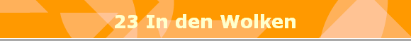 23 In den Wolken