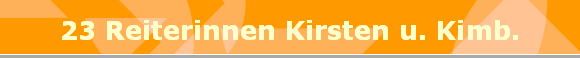 23 Reiterinnen Kirsten u. Kimb.