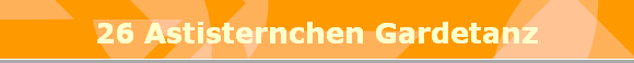 26 Astisternchen Gardetanz