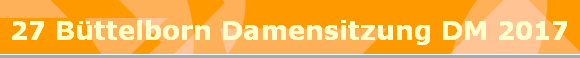 27 B�ttelborn Damensitzung DM 2017