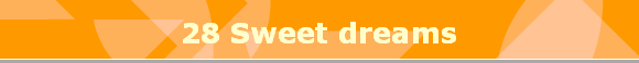 28 Sweet dreams