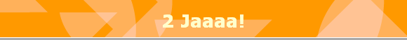 2 Jaaaa!