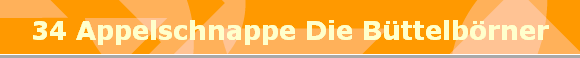 34 Appelschnappe Die Bttelbrner