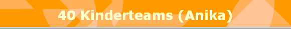 40 Kinderteams (Anika)