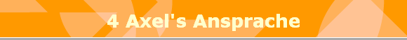4 Axel's Ansprache