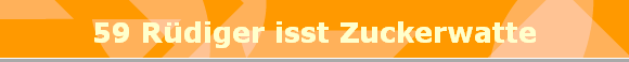 59 Rdiger isst Zuckerwatte