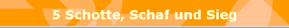 5 Schotte, Schaf und Sieg