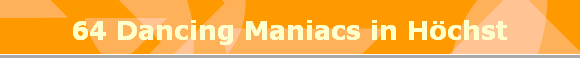 64 Dancing Maniacs in Hchst