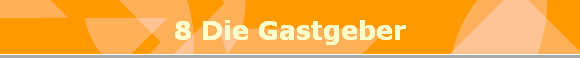 8 Die Gastgeber
