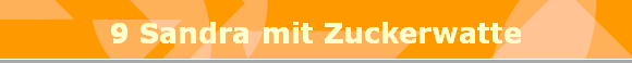 9 Sandra mit Zuckerwatte