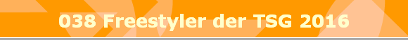 038 Freestyler der TSG 2016