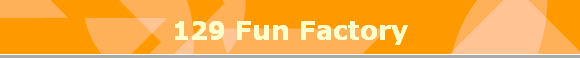 129 Fun Factory