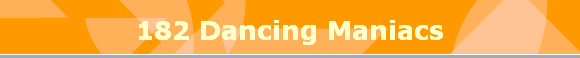 182 Dancing Maniacs